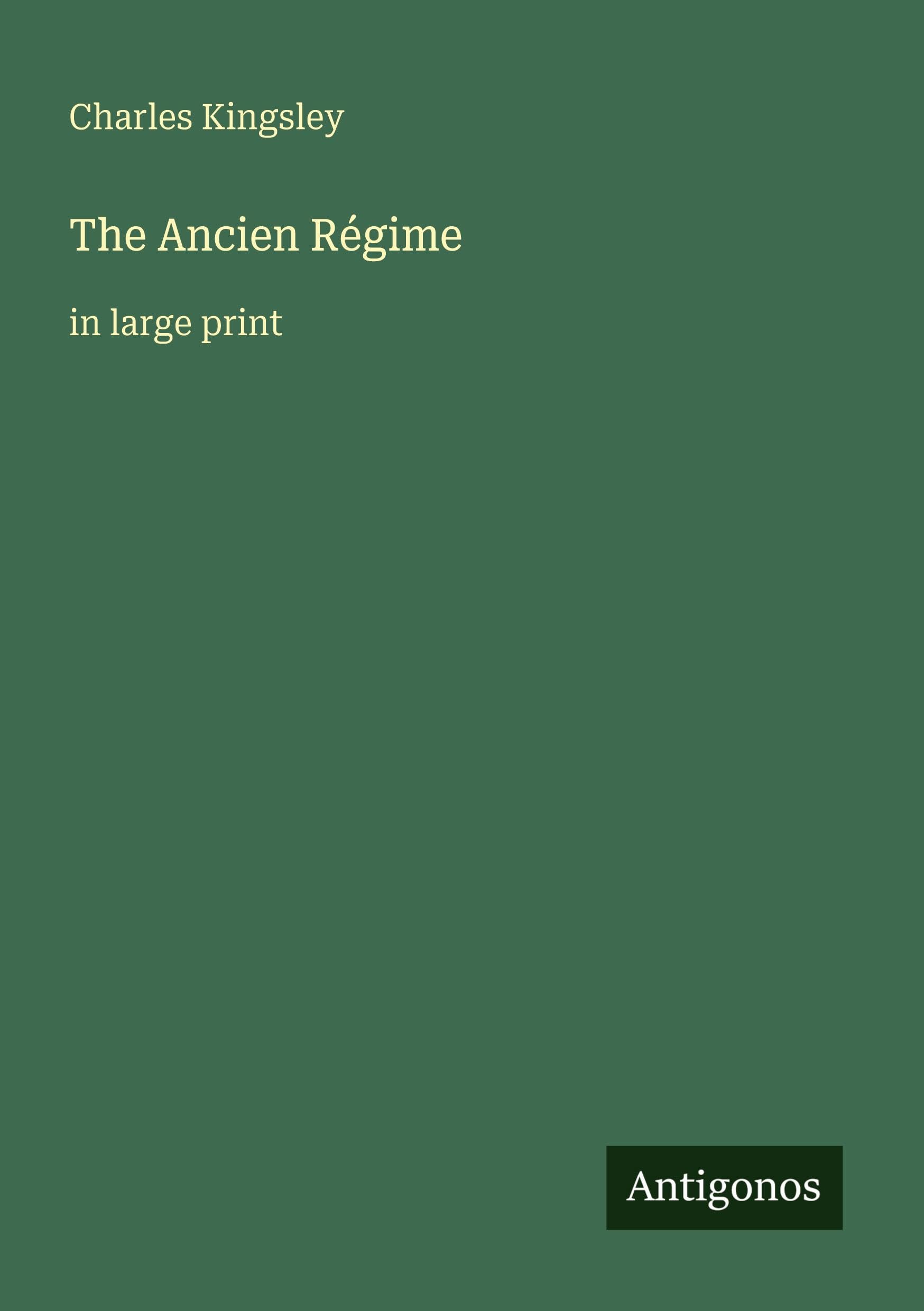The Ancien Régime: in large print