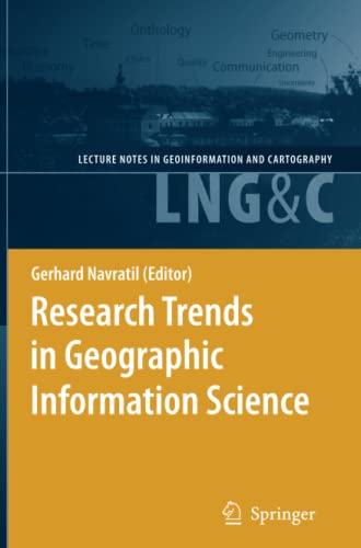 Research Trends in Geographic Information Science (Lecture Notes in Geoinformation and Cartography)
