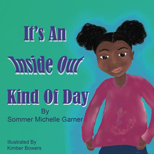 It's An Inside Out Kind Of Day