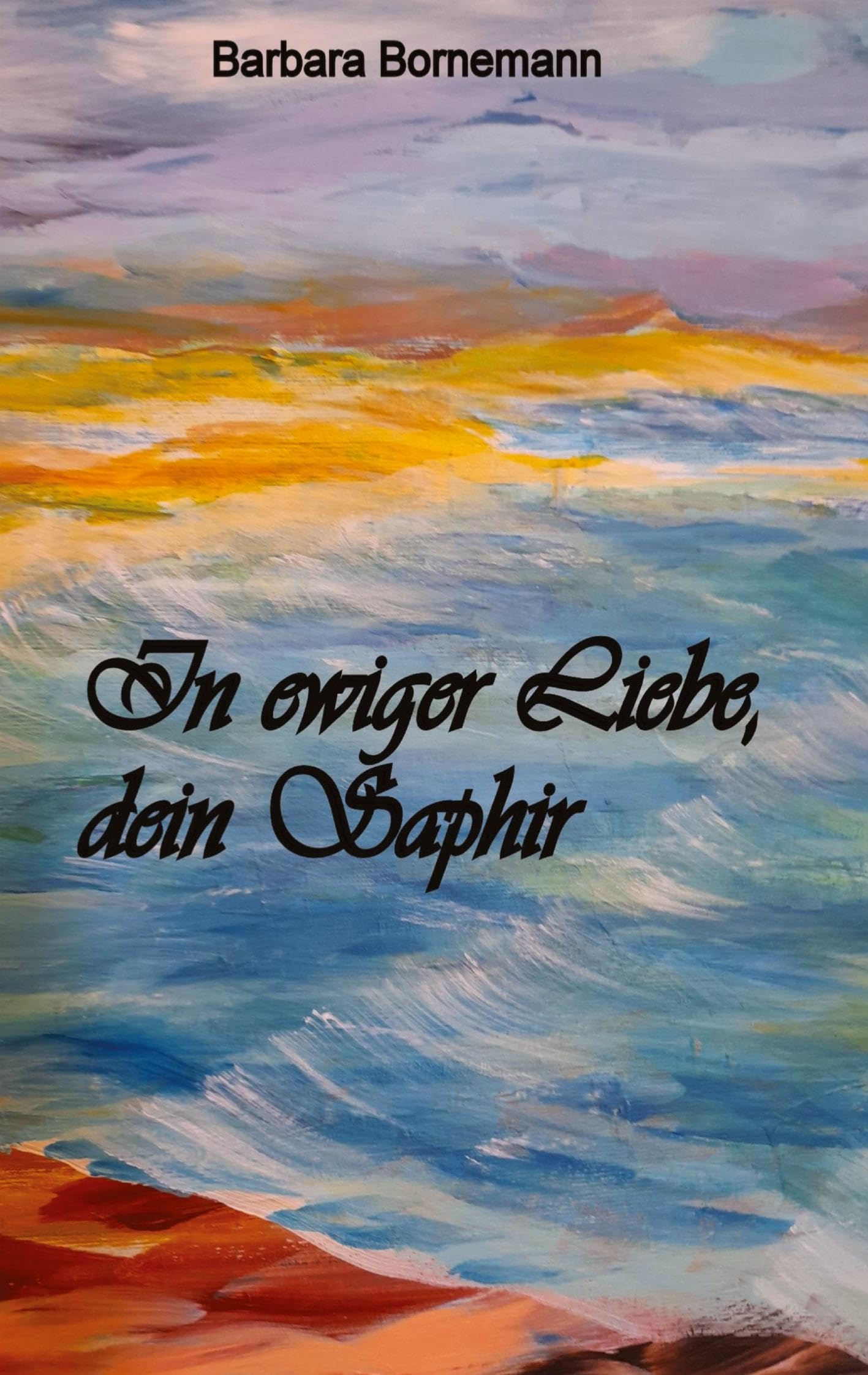 In ewiger Liebe, dein Saphir