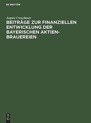Beiträge zur finanziellen Entwicklung der bayerischen Aktien-Brauereien