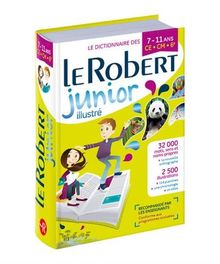 Le Robert junior illustré : le dictionnaire des 7-11 ans, CE-CM-6e