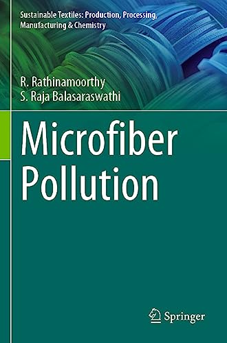 Microfiber Pollution (Sustainable Textiles: Production, Processing, Manufacturing & Chemistry)