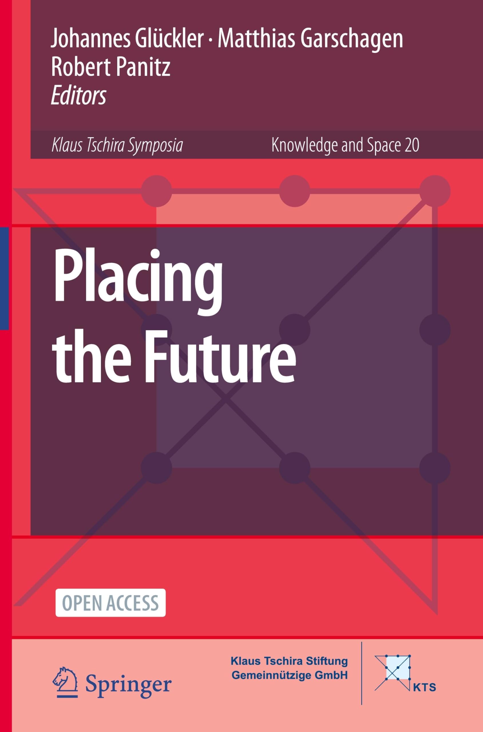 Placing the Future (Knowledge and Space, 20, Band 20)