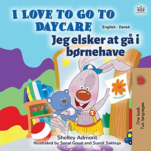 I Love to Go to Daycare (English Danish Bilingual Children's Book) (English Danish Bilingual Collection)