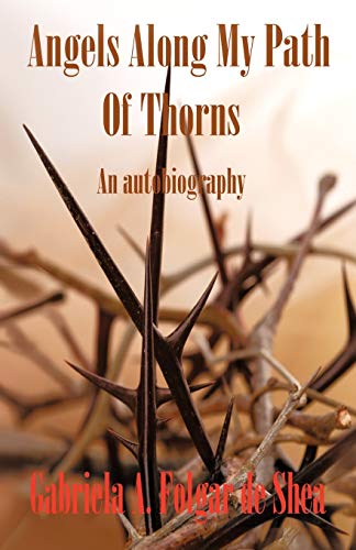Angels Along My Path of Thorns: An Autobiography