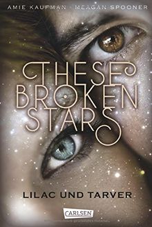 These Broken Stars. Lilac und Tarver