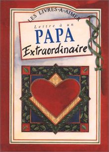 LETTRE A UN PAPA EXTRAORDINAIRE (Livres a Aimer)