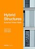 Hybrid Construction – Timber External Walls: Hybrid design: eco-efficient + economic (DETAIL Praxis)
