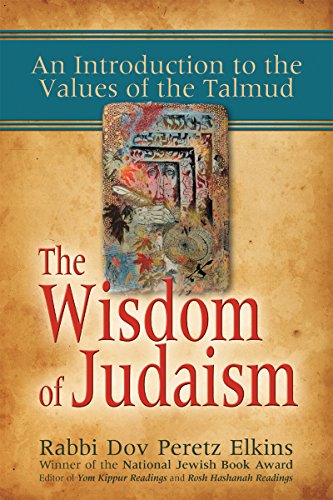 Wisdom of Judaism: An Introduction to the Values of the Talmud