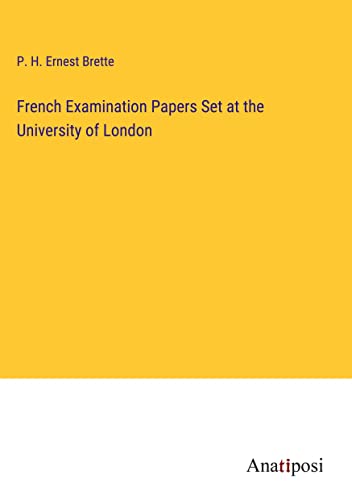French Examination Papers Set at the University of London