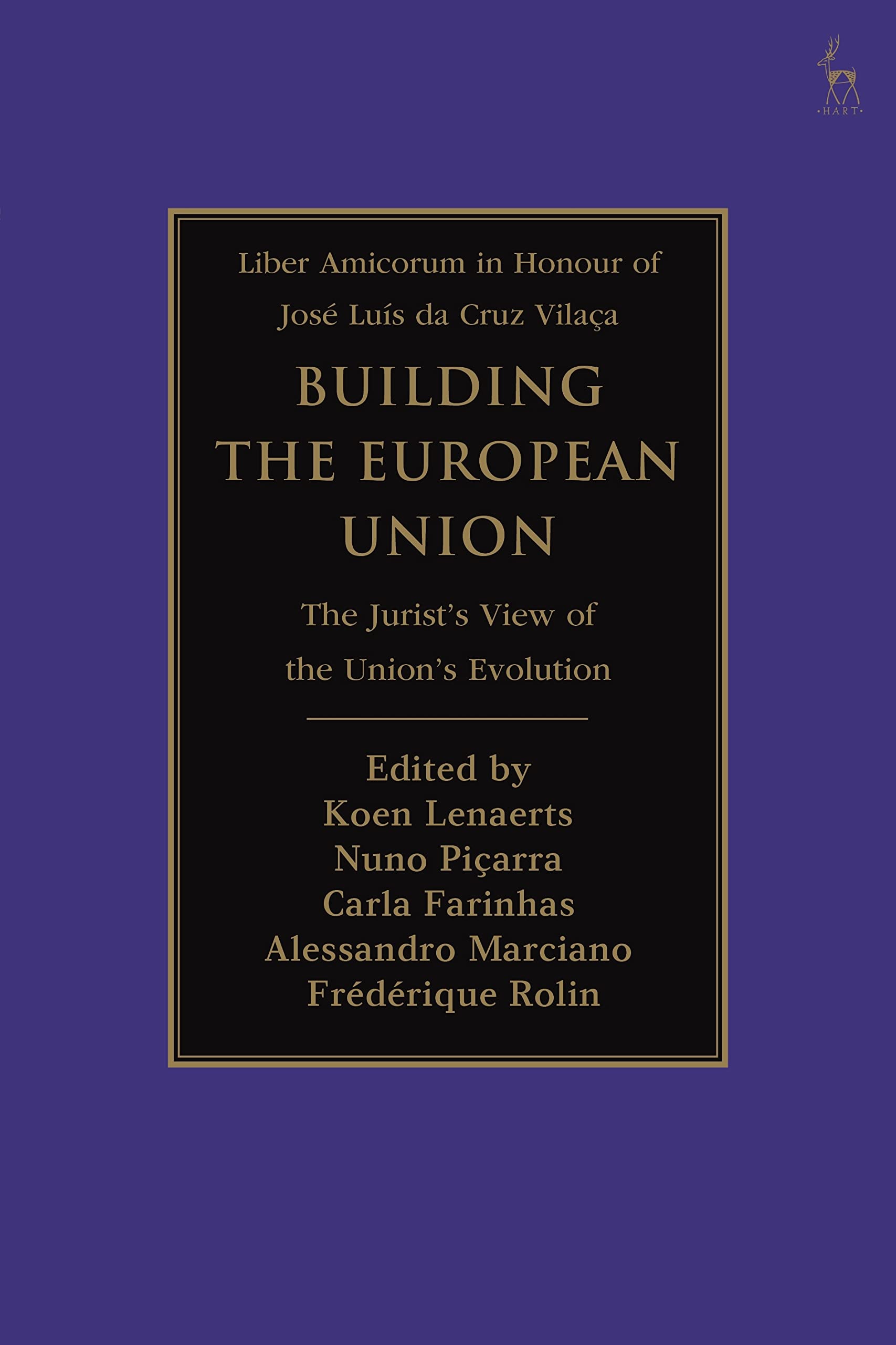Building the European Union: The Jurist’s View of the Union’s Evolution