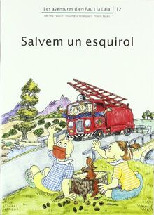 Salvem un esquirol (En Pau i la Laia)
