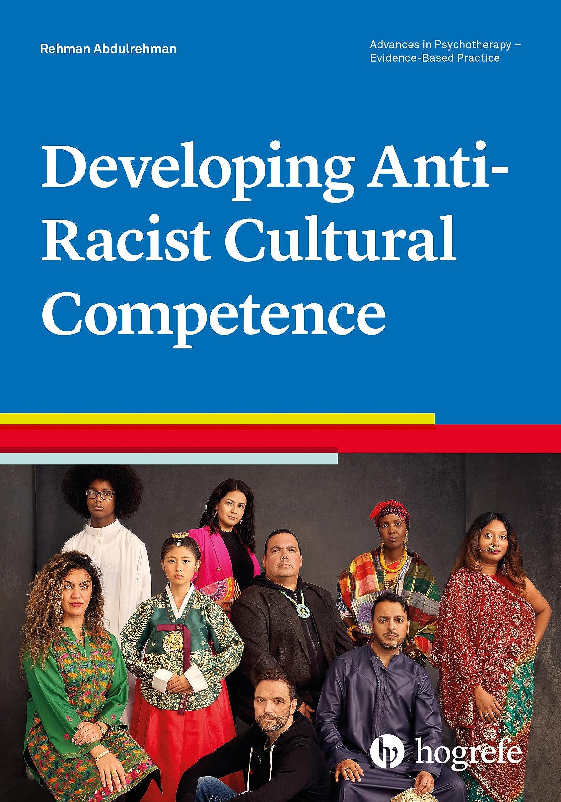 Developing Anti-Racist Cultural Competence (Advances in Psychotherapy - Evidence-Based Practice, Band 53)