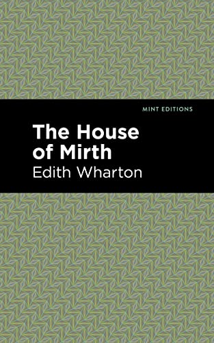 The House of Mirth (Mint Editions―Women Writers)