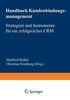 Handbuch Kundenbindungsmanagement: Strategien und Instrumente für ein erfolgreiches CRM