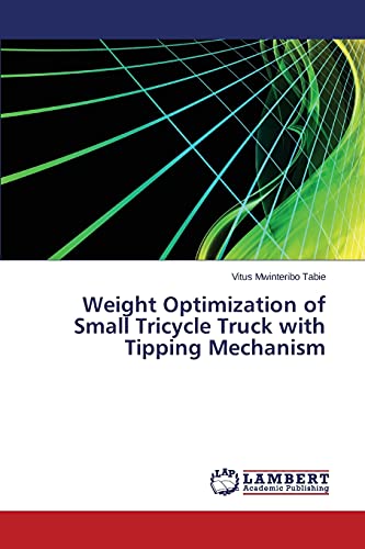 Weight Optimization of Small Tricycle Truck with Tipping Mechanism