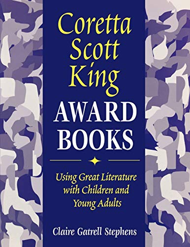 Coretta Scott King Award Books: Using Great Literature with Children and Young Adults