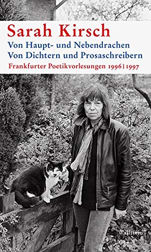 Von Haupt- und Nebendrachen Von Dichtern und Prosaschreibern: Frankfurter Poetikvorlesungen 1996 | 1997