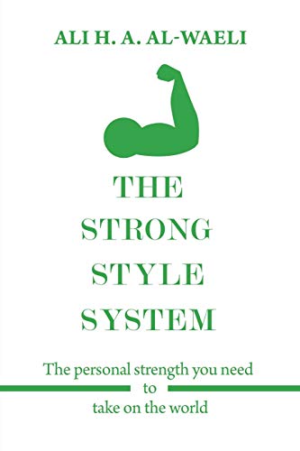 THE STRONG STYLE SYSTEM: The personal strength you need to take on the world