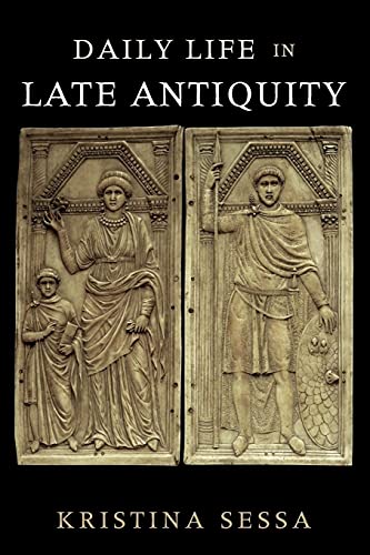 Daily Life in Late Antiquity