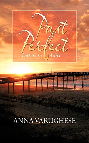 Past Perfect: Letters to Aditi