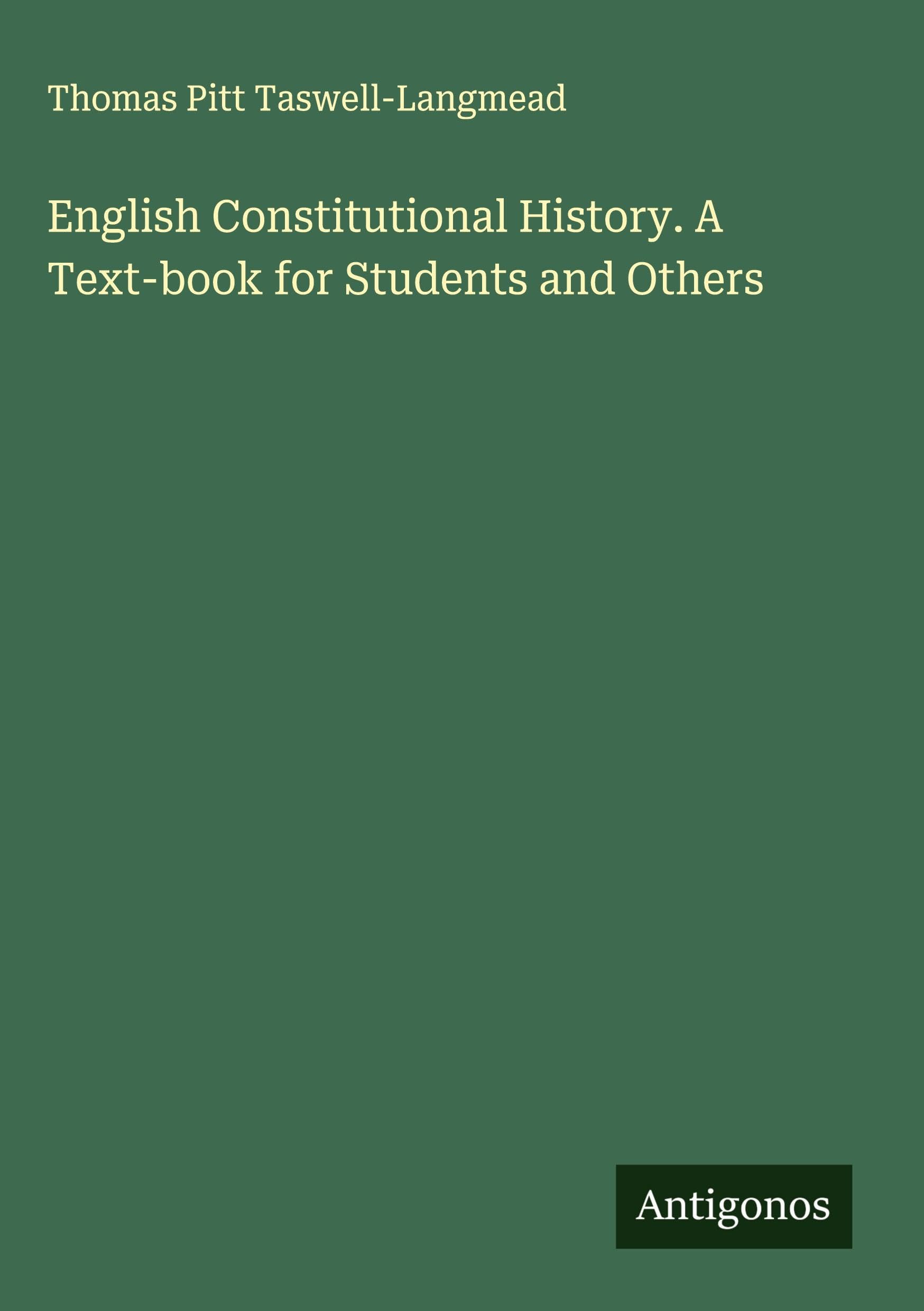 English Constitutional History. A Text-book for Students and Others