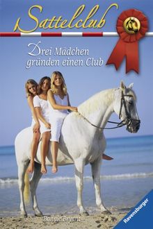 Sattelclub 1: Drei Mädchen gründen einen Club