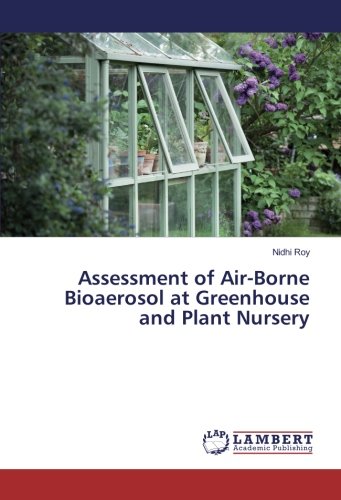Assessment of Air-Borne Bioaerosol at Greenhouse and Plant Nursery