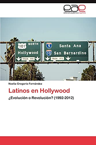 Latinos en Hollywood: ¿Evolución o Revolución? (1992-2012)