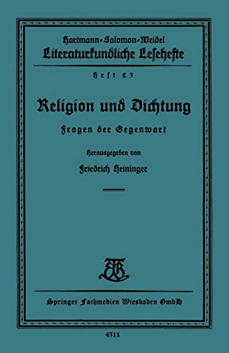 Religion und Dichtung: Fragen der Gegenwart (Literaturkundliche Lesehefte, 23, Band 23)