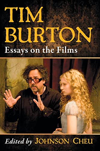 Johnson Cheu Tim Burton, Essays On The Films