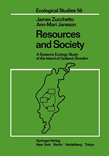 Resources and Society: A Systems Ecology Study of the Island of Gotland, Sweden (Ecological Studies, 56, Band 56)