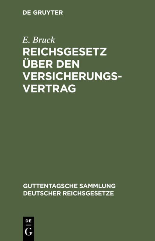 Reichsgesetz über den Versicherungsvertrag: Nebst dem zugehörigen Einführungsgesetz vom 30. Mai 1908 (Guttentagsche Sammlung deutscher Reichsgesetze, 83, Band 83)