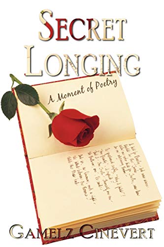 Secret Longing: A Moment of Poetry