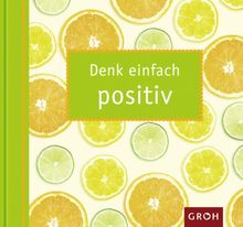 Denk einfach positiv