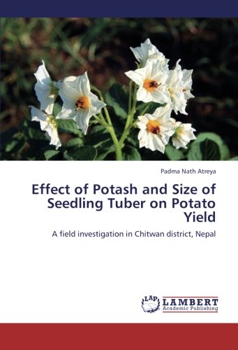 Effect of Potash and Size of Seedling Tuber on Potato Yield: A field investigation in Chitwan district, Nepal