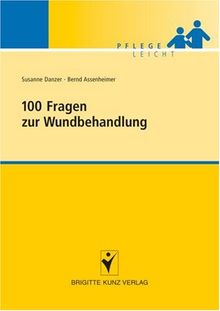 100 Fragen zur Wundbehandlung