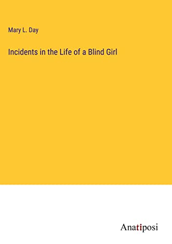 Incidents in the Life of a Blind Girl