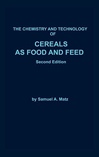Chemistry and Technology of Cereals as Food and Feed