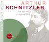 Suchers Leidenschaften: Arthur Schnitzler: Eine Einführung in Leben und Werk