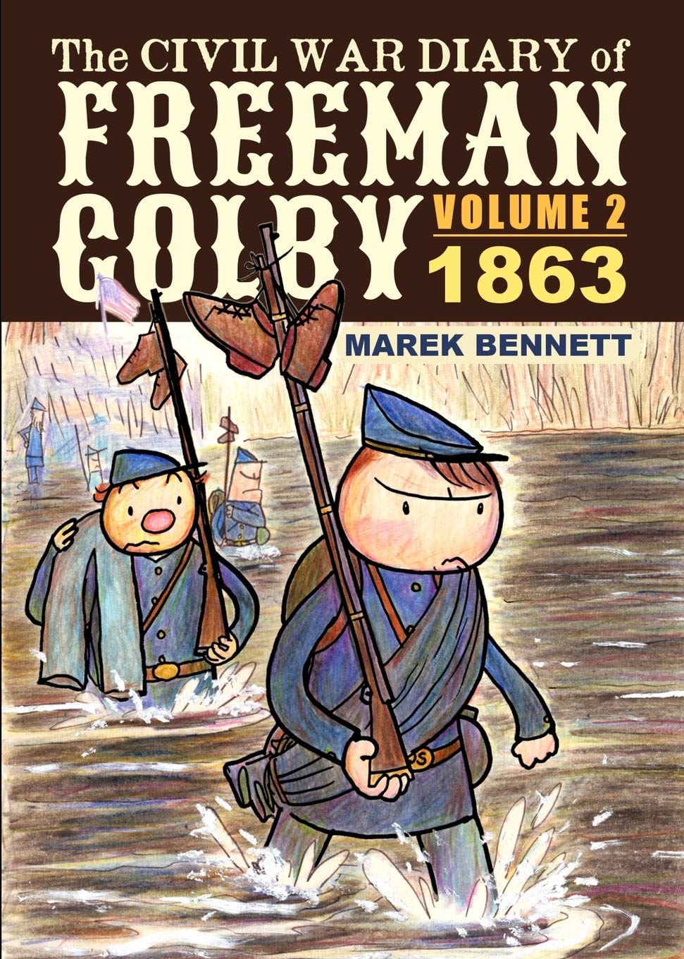 Marek Bennett The Civil War Diary Of Freeman Colby, Volume 2, 1863