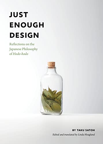 Taku Satoh Just Enough Design, Reflections On The Japanese Philosophy Of Hodo-hodo