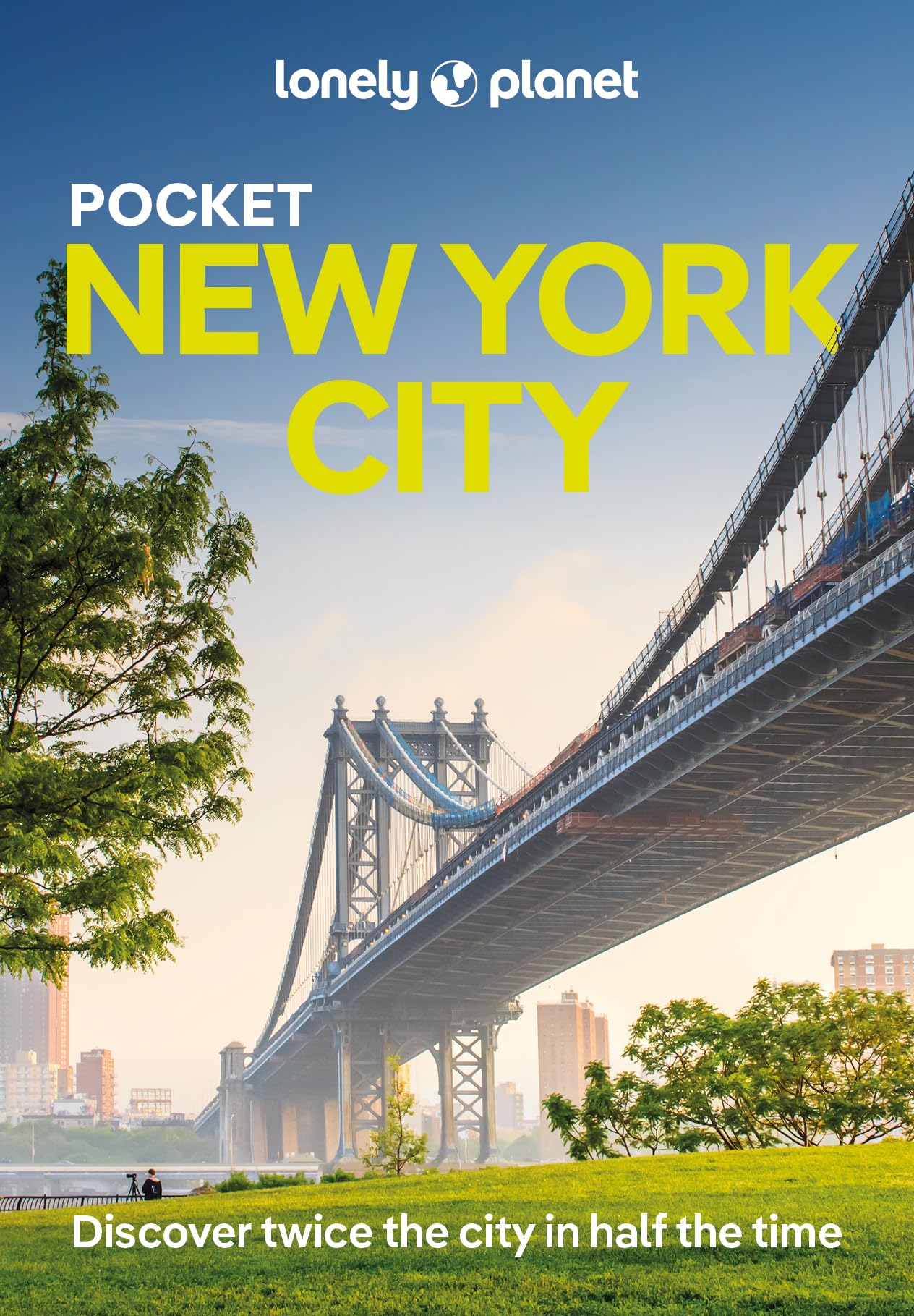 Lonely Planet Pocket New York City , Discover Twice The City In Half The Time