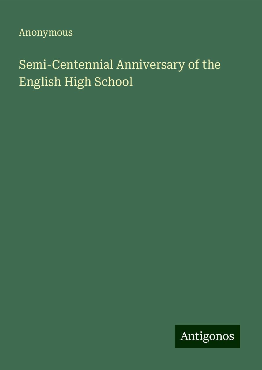 Semi-Centennial Anniversary of the English High School