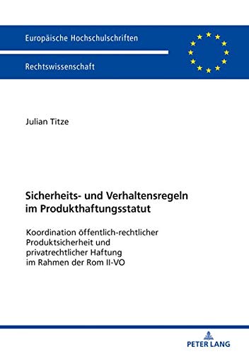 Produkthaftungsstatut (Europäische Hochschulschriften Recht, Band 5678)