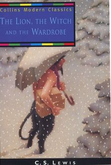 Lion, the Witch and the Wardrobe (Collins Modern Classics)
