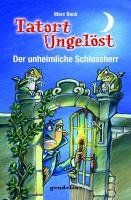 Tatort ungelöst. Der unheimliche Schlossherr