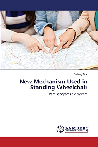 New Mechanism Used in Standing Wheelchair: Parallelograms aid system