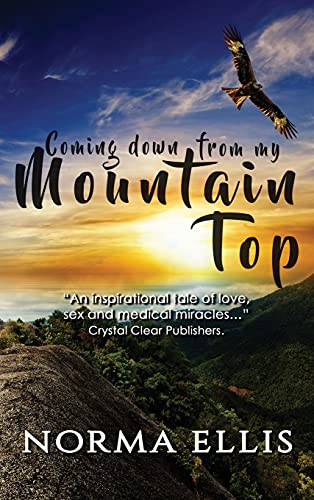 Coming Down from My Mountain Top